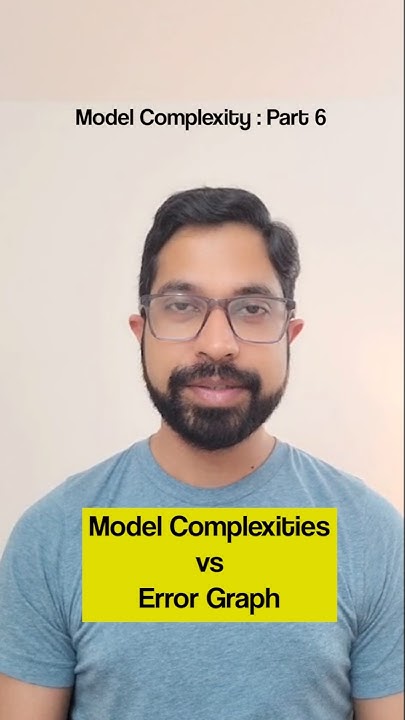 Model Complexity vs Error Graph | Model Complexity Part 6 - YouTube