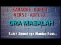 Karaoke Ora masalah versi koplo Adella || disertai Lirik lagu nya|| byAgung Felixz Sragen Karaoke Ora masalah versi koplo Adella || disertai Lirik lagu nya|| byAgung Felixz Sragen