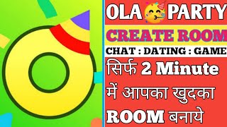 How to Create Room in Ola Party | Ola party me room kaise banaye | Ola party dating,Chat Room banaye screenshot 4