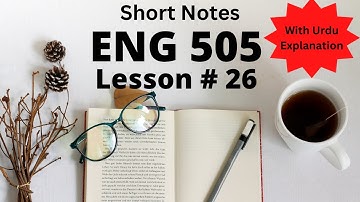 Eng 505 Lesson 26, Important questions, Virtual University Lectures in Urdu and Hindi