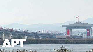 China-North Korea Bridge Opens After 12 Years as Trucks Line Up to Restart Cross-Border Trade | APT