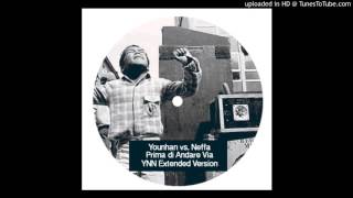 Younhan Vs. Neffa - Prima di Andare Via ( YNN Extended Version )