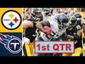 Pittsburgh Steelers vs Tennessee Titans Full Game Highlights 1st Quarter | NFL 2020