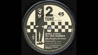 Neville Staples AKA Judge Roughneck - Rude Boys Outa Jail (Version) - 1980 - 2 Tone Records