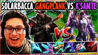 SOLARBACCA Gangplank Vs K'sante Top - NA Diamond- Patch 14.5