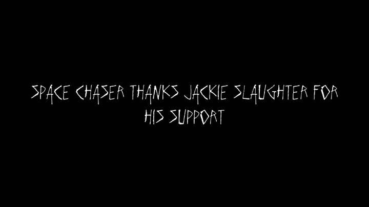 Space Chaser presents: Jackie Slaughter