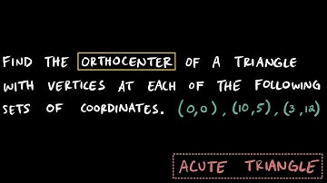 How to Find the Orthocenter of an Acute Triangle Given 3 Vertices