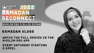 Muslim Pro x Ellie Quinn - Fasting for Ramadan Tips - Staying Healthy, Prayers &amp; Quran!