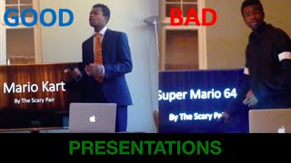 Good Presentations vs.  Bad Presentations