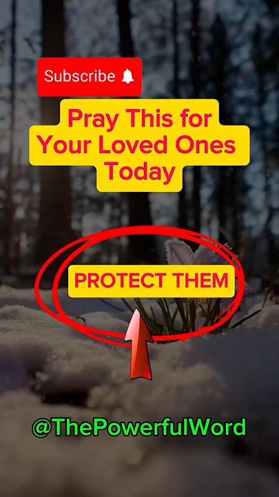 Pray This for Your Loved Ones Today 🙏