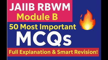 🎯 JAIIB RBWM Module B | 50 Most Important MCQs 🔥 Full Explanation & Smart Revision! 