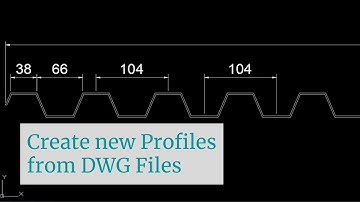 How to Create new Profiles from DWG Files | Tekla Structures