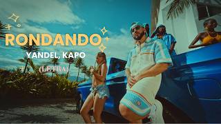 RONDANDO - YANDEL, KAPO LETRA