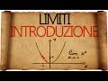 Limiti : Introduzione al concetto di Limite di una Funzione