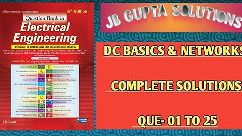 JB GUPTA SOLUTION_》DC BASICS & NETWORKS (QUE 1 TO 25)