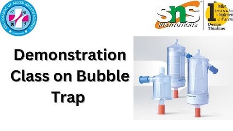 Bubble Trap | Cardio Pulmonary Bypass and Perfusion Technology | SNS Institutions
