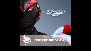 Hello Is This The Band?: Sendiri - Vektor 58 OST (Audio)