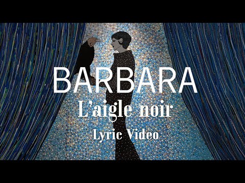 Barbara - L'aigle noir (Official Lyric Video)