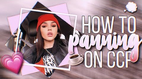 HOW TO: panning (ccp)