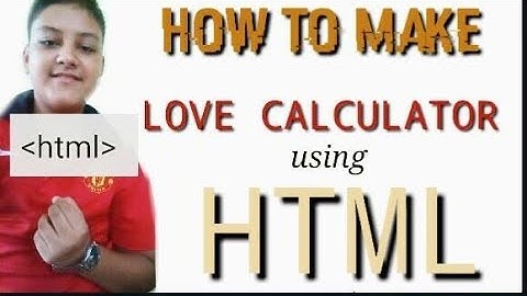 How to make a love calculator using HTML|| Full tutorial || Prayash Niraula Tutorials
