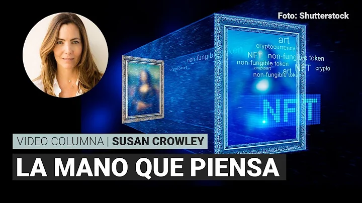 La mano que piensa, por Susan Crowley | Video colu...