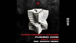 Sammi Ferrer X Chaleee - Pushing Hard feat. Toshi (Manoo Remix)