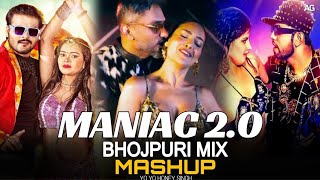 Maniac Bhojpuri Mix  Honey Singh  Heroine Ho Heroine  Nach Re Patarki  Latest Mashup Song 2025