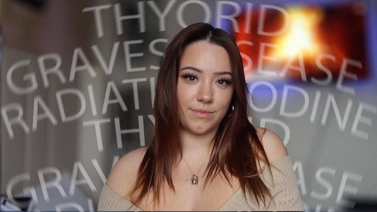 My overactive thyroid story - Graves’ disease - radiation iodine - SYMPTOMS