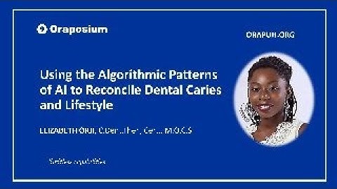 Algorithmic Patterns of AI, Dental Caries and Lifestyles by Elizabeth Orgi