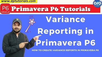 Variance Reports In Oracle Primavera P6 ||  Primavera Reporting || Primavera Learning