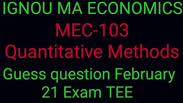#IGNOU MA ECONOMICS#MEC-103 : Quantitative Methods# Guess# Term End Examination Feb21#