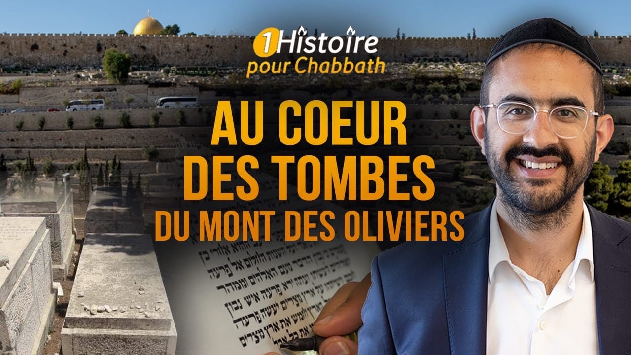 AU CŒUR DES TOMBES DU MONT DES OLIVIERS 🪦 HISTOIRE POUR CHABBATH (Binyamin Benhamou)