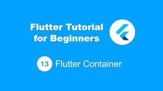 Flutter Tutorial for Beginners 13 Container