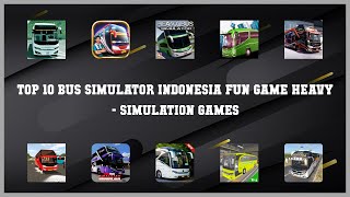 Top 10 Bus Simulator Indonesia Fun Game Heavy Android Games screenshot 4