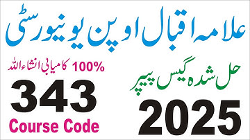 343 FA AIOU Spring 2025 Solved Guess Paper || FA Spring 2025 Free Download Solved Guess 2025