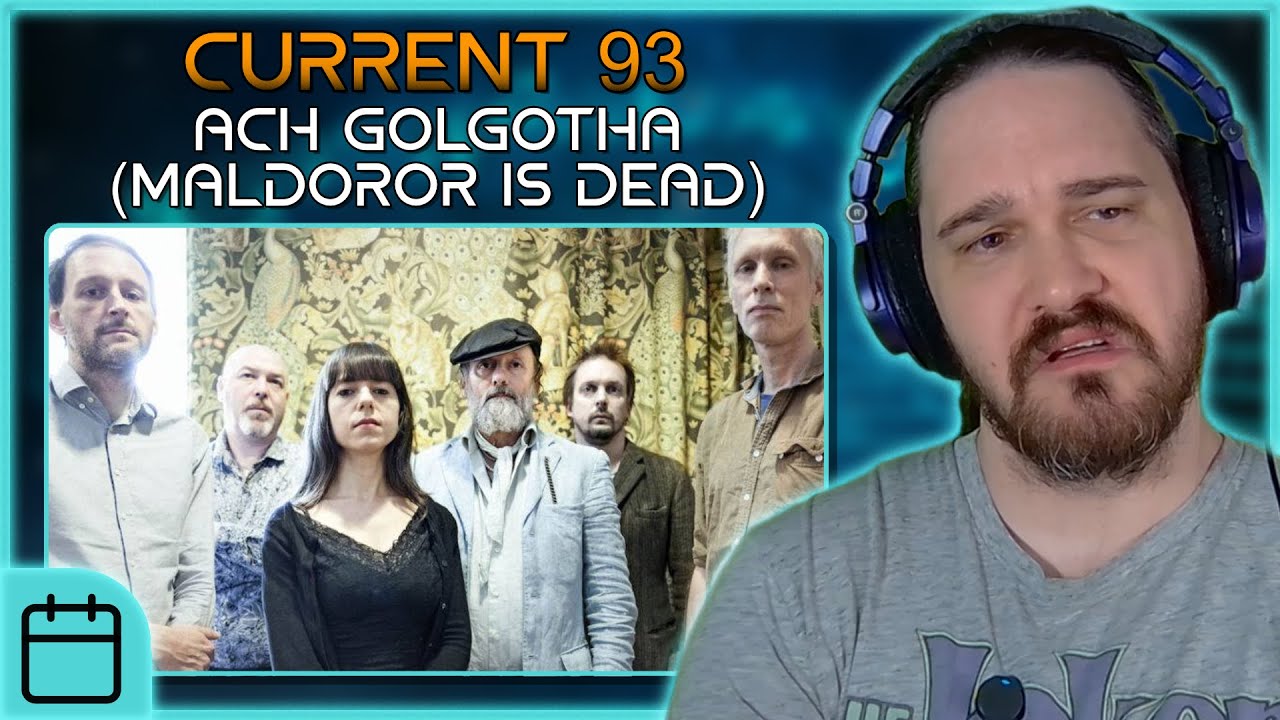 Incredibly Uninviting Sonic Art // Composer Reacts to Current 93 - Ach Golgotha (Maldoror Is Dead)