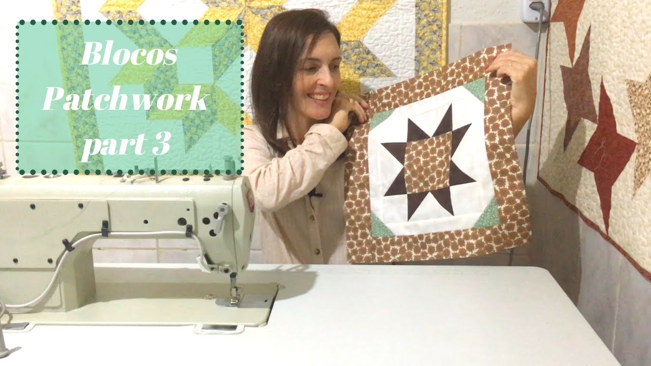 Bloco Estrela Fácil - PART. 3 - PATCHWORK