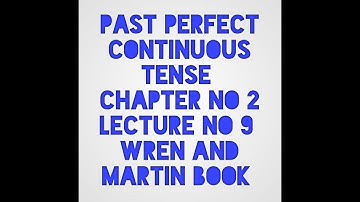 past perfect continuous tense in Urdu Hindi from wren and martin book ch.no 2 lecture no 9