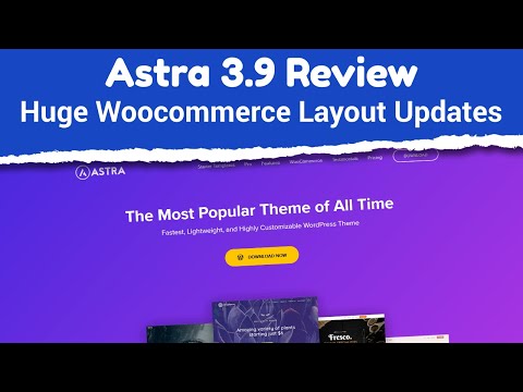 Astra 3.9 Review | Huge Woocommerce Layout Updates