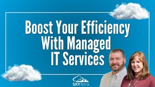Maximizing Efficiency with Managed Services - SkyTerra
