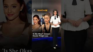 'Is She Okay?': Ariana's Drastic Weight Loss | Vantage of Firstpost | N18G