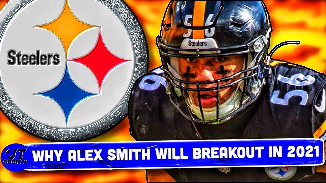 Why Alex Highsmith Will Breakout For The Pittsburgh Steelers In 2021