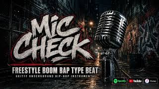 🔥 “MIC CHECK” — Freestyle Boom Bap Type Beat | Gritty Underground Hip-Hop Instrumental