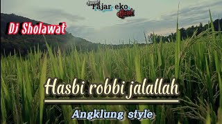 Dj sholawat ( terbaru2022 ) Hasbi robbi jallallah, Full Angklung style.