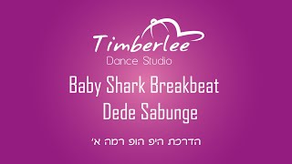 Download Lagu Baby Shark Breakbeat-Dede Sabunge  | Dance- Studio Timberlee MP3
