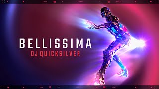 DJ QUICKSILVER - Bellissima [ HQ Audio - SU Edit ]