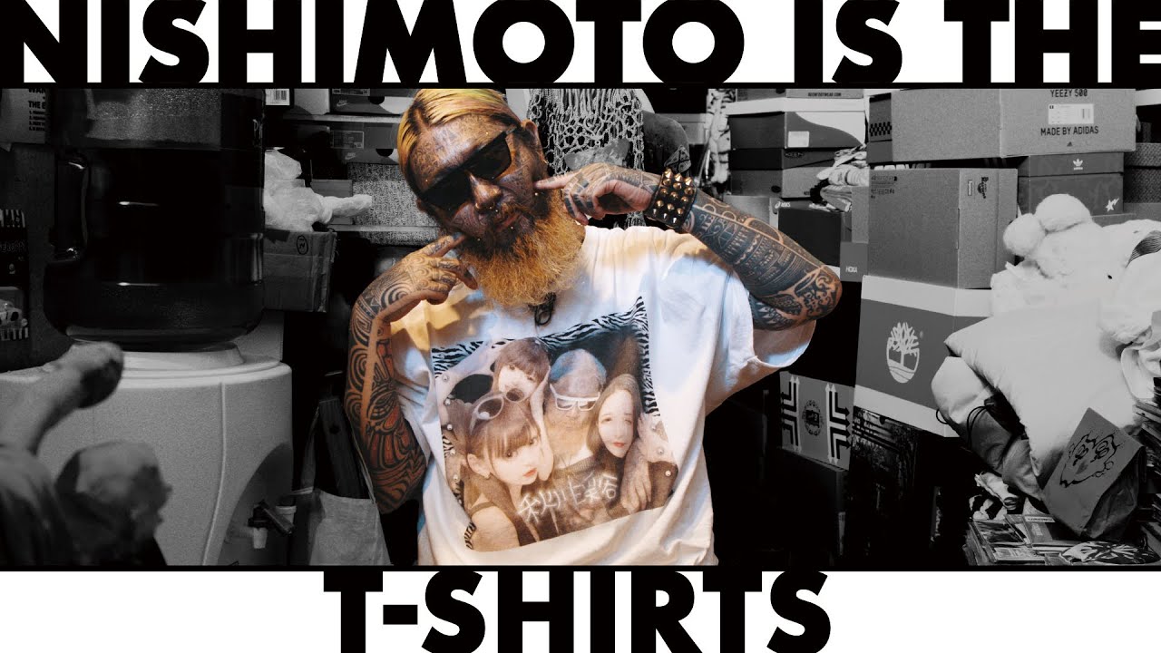 お気に入りのTシャツ】NISHIMOTO IS THE T-SHIRTS - YouTube