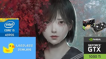 SILENT HILL F WITH LOSSLESS SCALING GTX 1050TI I5-4590S 16GB RAM