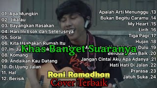 RONI RAMADHAN FULL ALBUM TERBARU 2023 || COVER TERBAIK || MUSIK INDONESIA