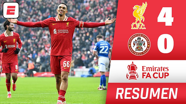 LIVERPOOL GOLEÓ 4-0 al Accrington y avanza de ronda. Trent Alexander-Arnold marcó un golazo | FA Cup